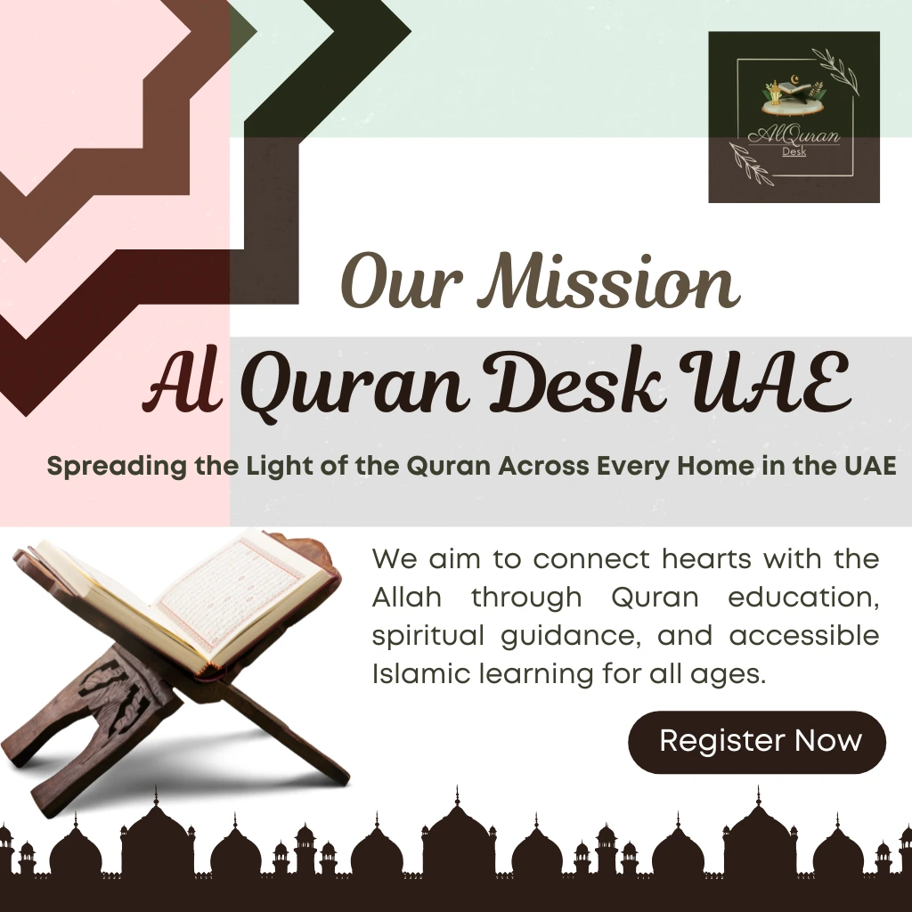 AlQuran Desk mission – providing accessible online Quran education in the UAE for all ages.