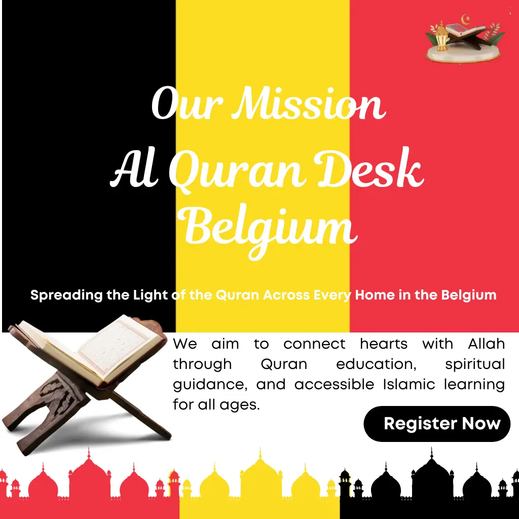 AlQuran Desk Belgium Mission – Online Quran Education for Muslims in Belgium