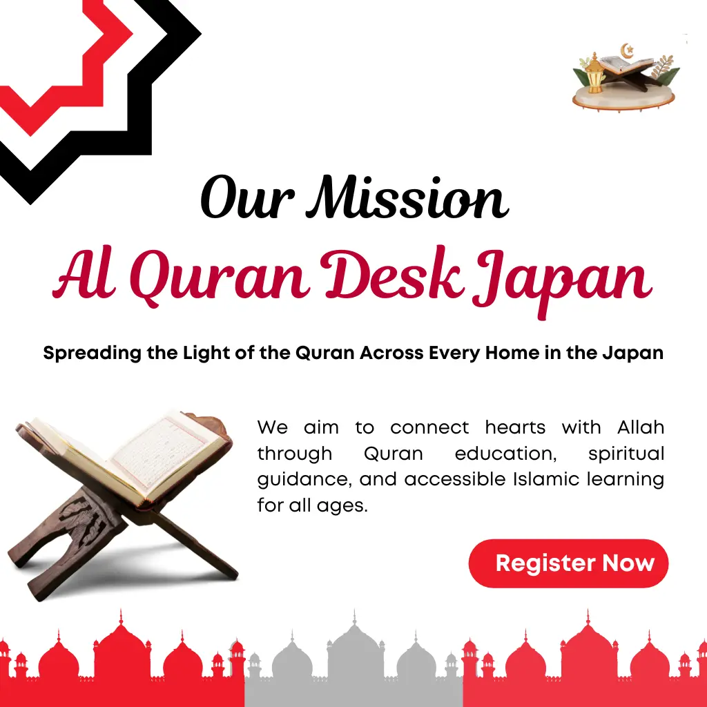 Learn Quran Online in Japan with AlQuran Desk mission to deliver authentic, flexible Quran education for Muslims in Tokyo Osaka Nagoya Kyoto