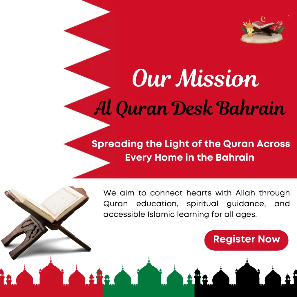 AlQuran Desk Bahrain Mission – spreading Quran education across Bahrain with modern, accessible online learning.
