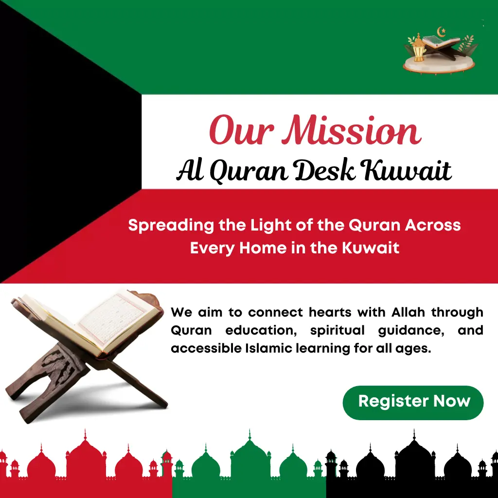 Our mission at AlQuran Desk Kuwait – Making Quran learning accessible across all cities and towns.