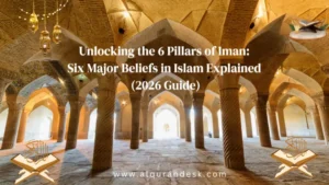 6 Pillars of Iman in Islam: Powerful