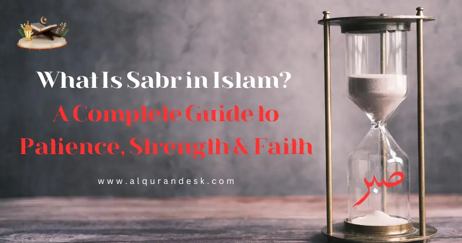 What Is Sabr in Islam? A Complete Guide to the 3 Types of Patience