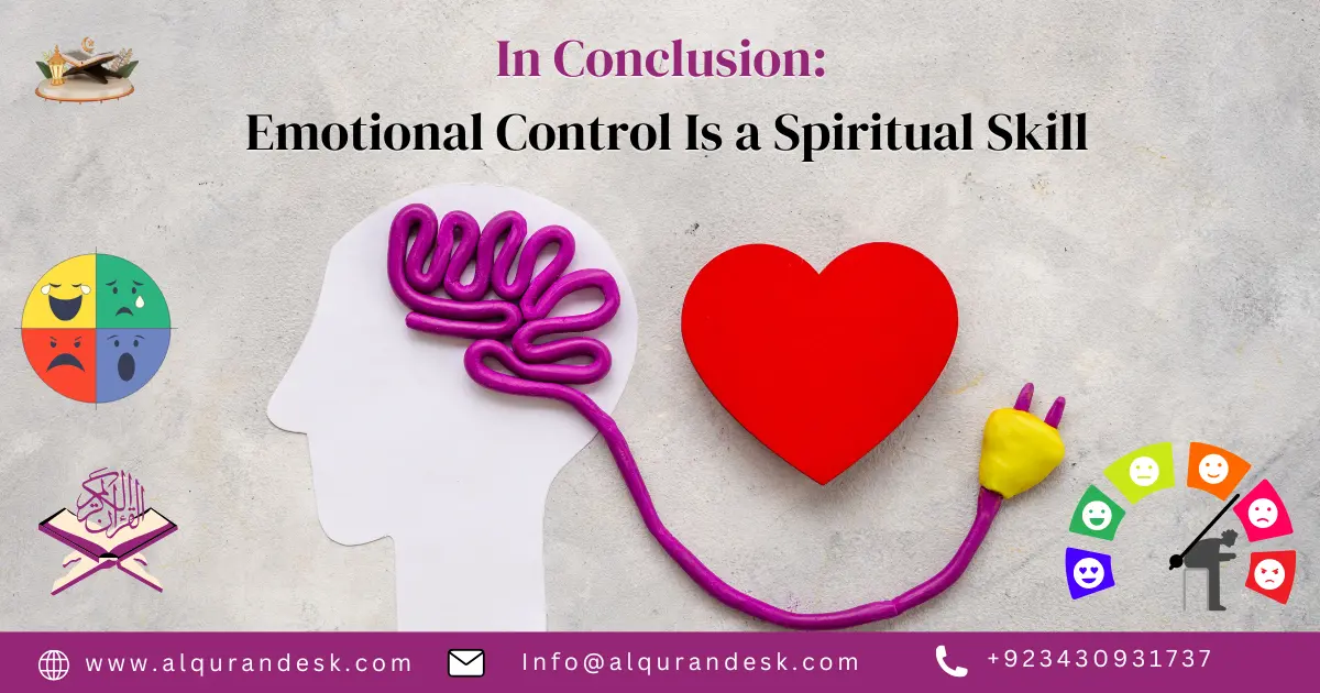 Emotion control as a spiritual skill in Islam, showing inner strength, patience, self-discipline, and emotional balance guided by Quranic and prophetic wisdom.