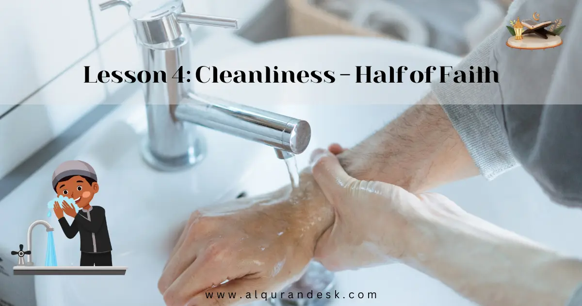 Islamic lesson for kids – cleanliness is half of faith teaching personal hygiene in Islam