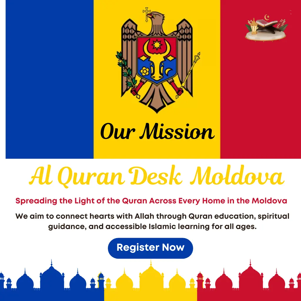 Our mission in Moldova to provide accessible online Quran education with qualified Quran teachers at AlQuranDesk