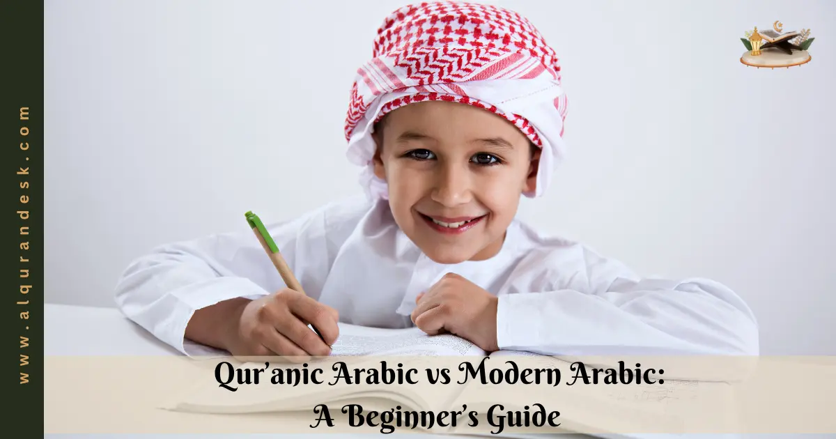 Qur’anic Arabic vs Modern Arabic for beginners showing key differences in vocabulary, grammar, and usage