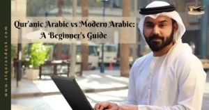 Qur’anic Arabic vs Modern Arabic for beginners showing key differences in vocabulary, grammar, and usage
