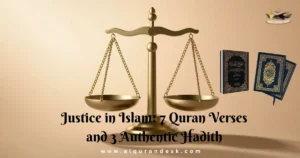 Justice in Islam: 7 Quran Verses and 3 Authentic Hadith about fairness and avoiding oppression